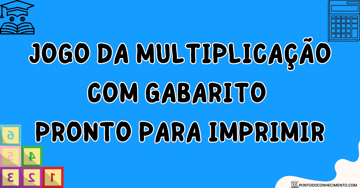 Jogo da Multiplicação com gabarito pronto para imprimir - Ponto do