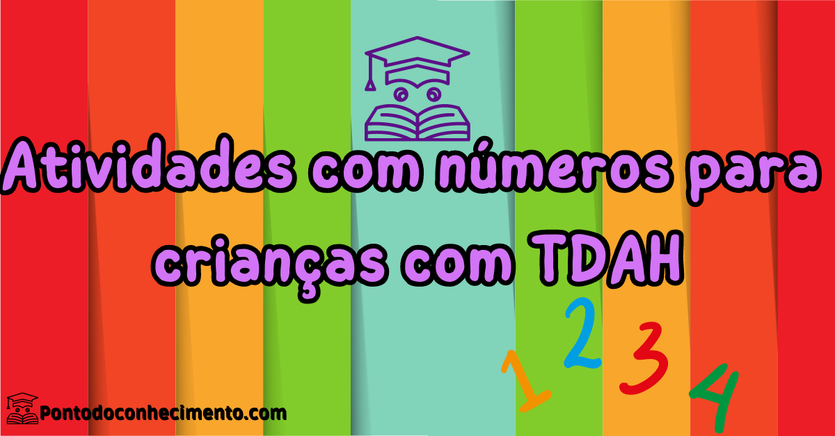 Você está visualizando atualmente Atividades com números para crianças com TDAH: Educação Infantil