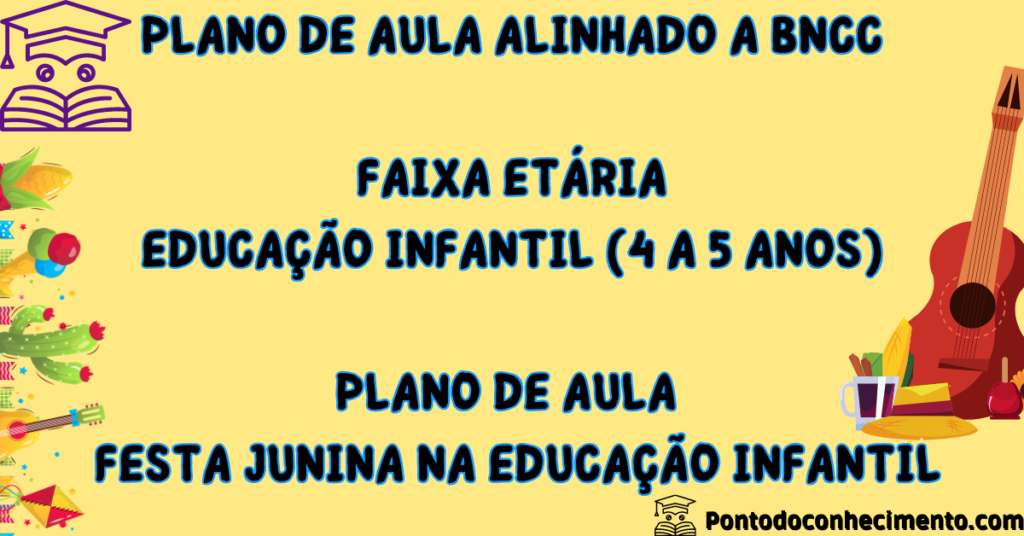Arquivo de Plano de aula festa junina educação infantil Alinhado com a ...