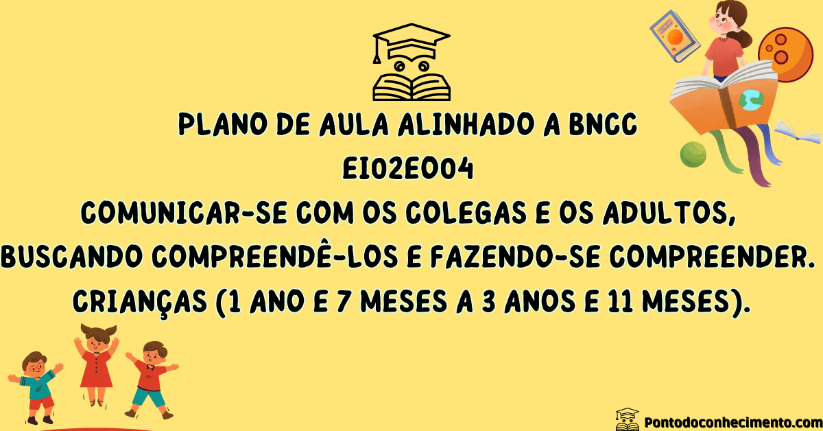 Você está visualizando atualmente Habilidade EI02EO04 Comunicar-se com os colegas e os adultos, buscando compreendê-los e fazendo-se compreender