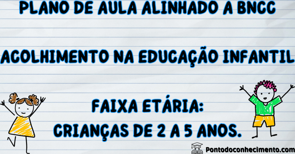 Arquivo de plano de aula alinhado a bncc educação infantil - Ponto do ...