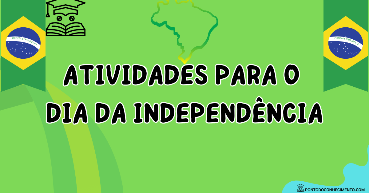 Você está visualizando atualmente Atividades para o dia da Independência pronto para imprimir