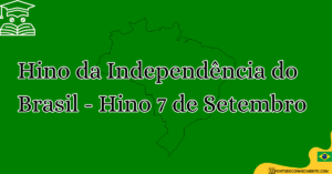 Leia mais sobre o artigo Hino da Independência do Brasil – Hino 7 de Setembro em PDF