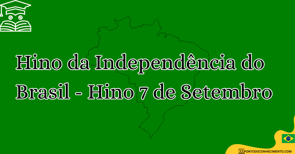 Você está visualizando atualmente Hino da Independência do Brasil – Hino 7 de Setembro em PDF