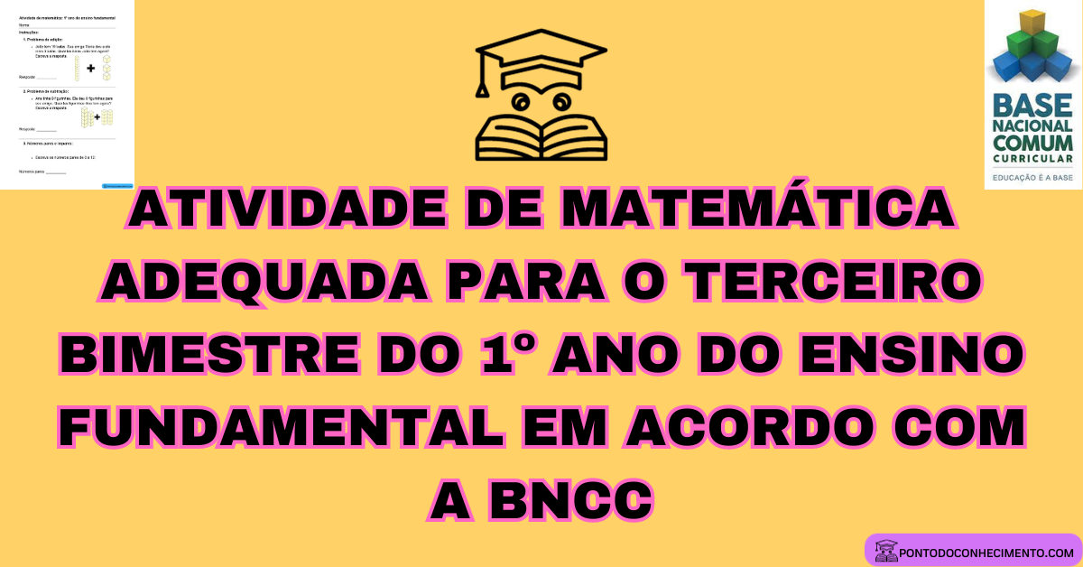 Você está visualizando atualmente Atividade de matemática adequada para o terceiro bimestre do 1º ano do ensino fundamental em acordo com a BNCC