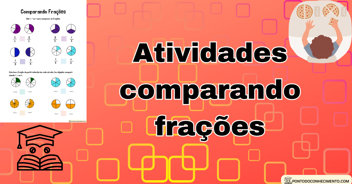 Você está visualizando atualmente Atividades comparando frações