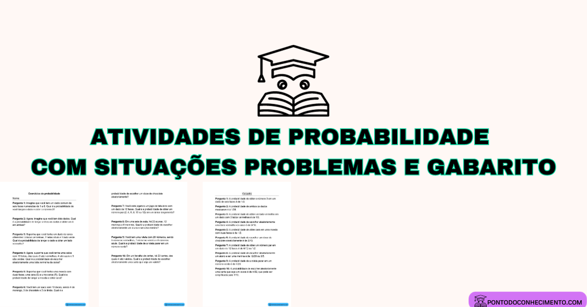 Você está visualizando atualmente Atividades de Probabilidade com situações problemas e gabarito