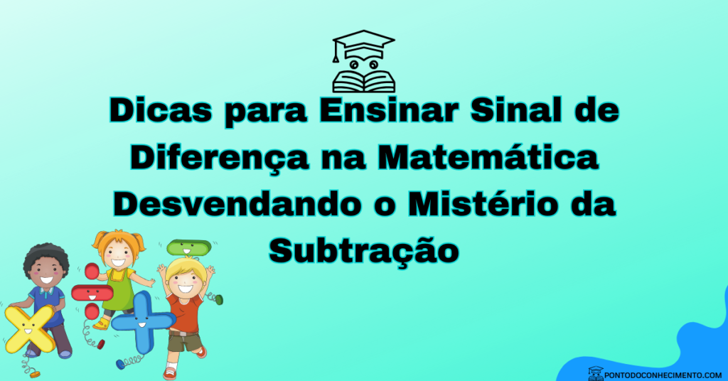 Arquivo de Sinal de diferença - Ponto do Conhecimento