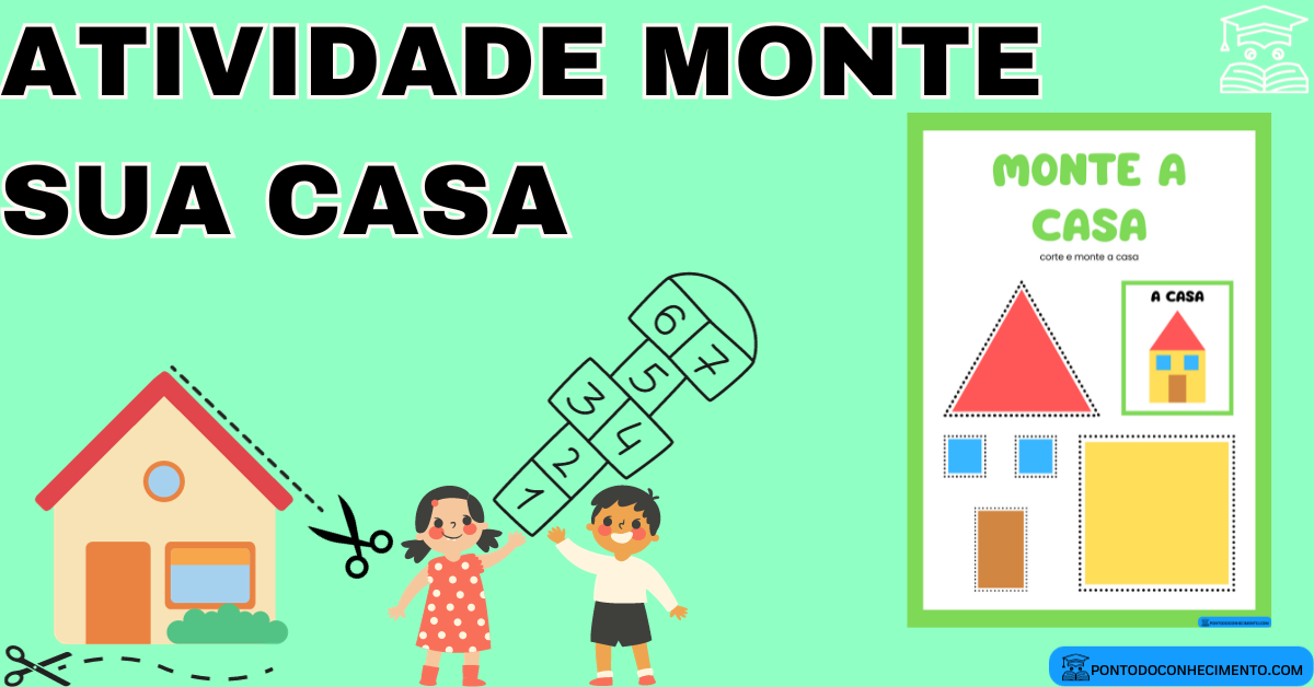 Você está visualizando atualmente Atividade monte sua casa