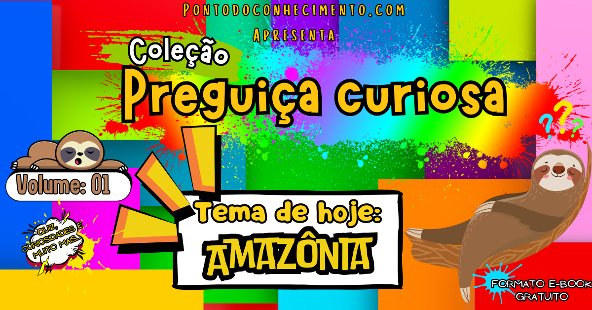 Você está visualizando atualmente Coleção Preguiça Curiosa – Vol.1 – Amazônia