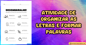 Leia mais sobre o artigo Atividade de organizar as letras e formar palavras