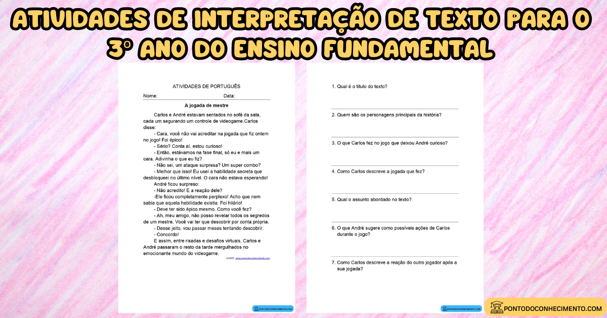 Você está visualizando atualmente Atividades de interpretação de texto para o 3º ano do ensino fundamental