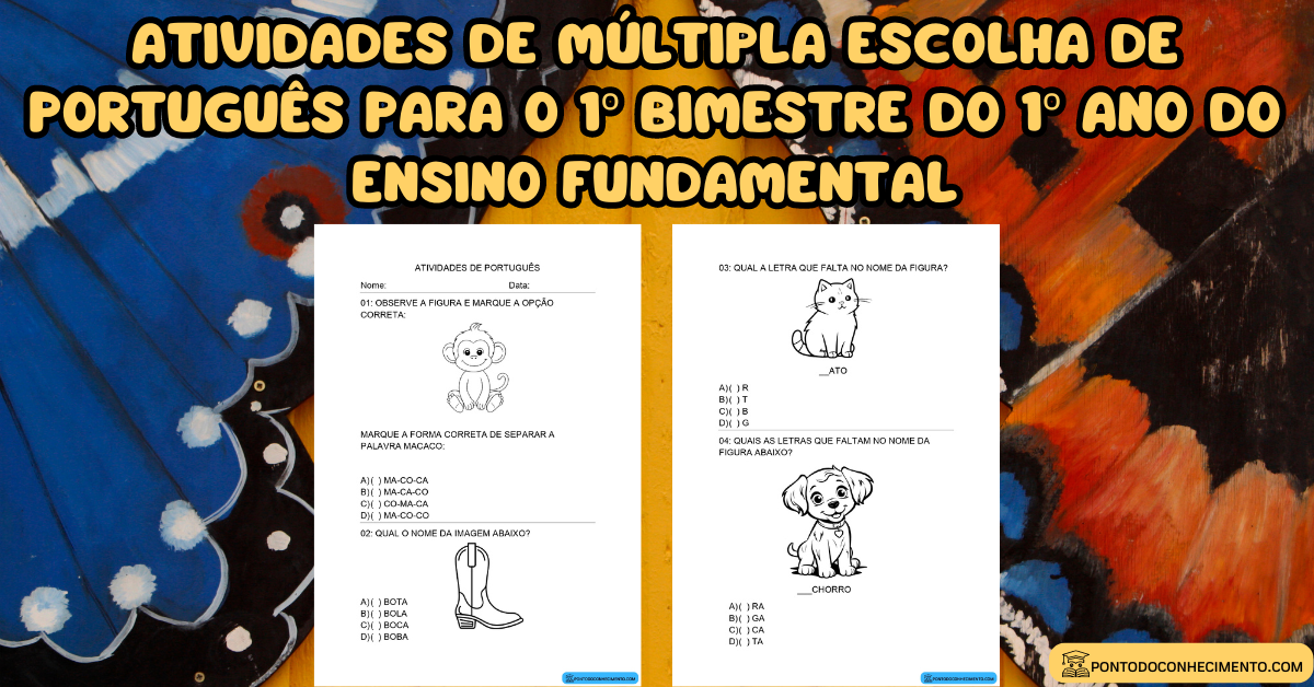 Você está visualizando atualmente Atividades de múltipla escolha de português para o 1º bimestre do 1º ano do ensino fundamental