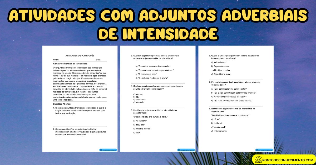 Atividades com Adjuntos adverbiais de intensidade - Ponto do Conhecimento