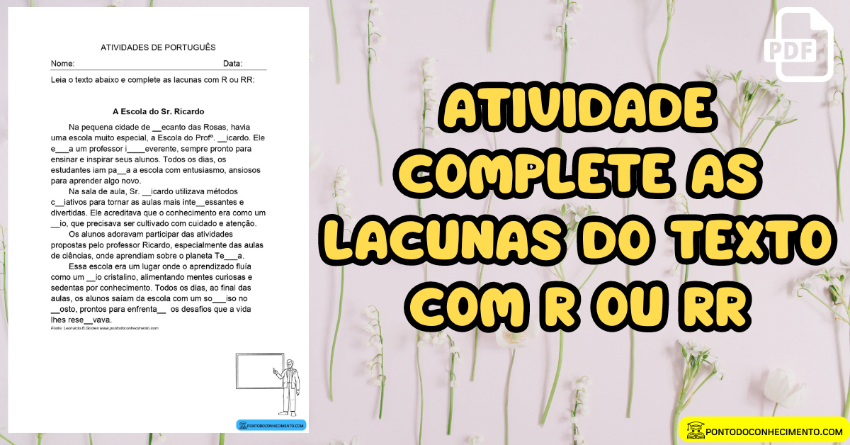 Você está visualizando atualmente Atividade complete as lacunas do texto com R ou RR