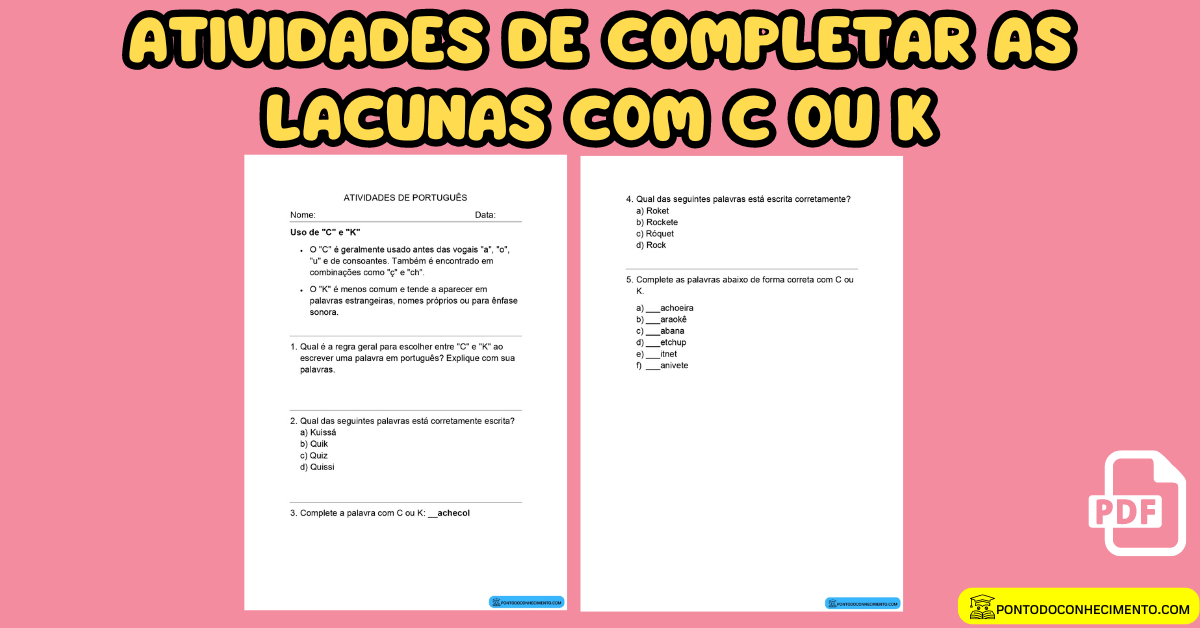 Atividades de completar as lacunas com C ou K - Ponto do Conhecimento