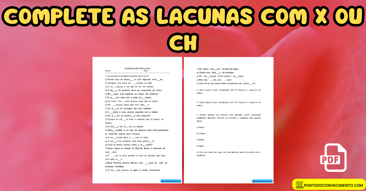 Você está visualizando atualmente Complete as lacunas com X ou CH