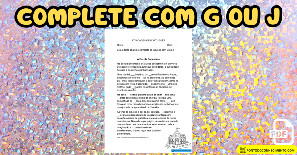 Arquivo de Atividade complete o texto com G ou J - Ponto do Conhecimento