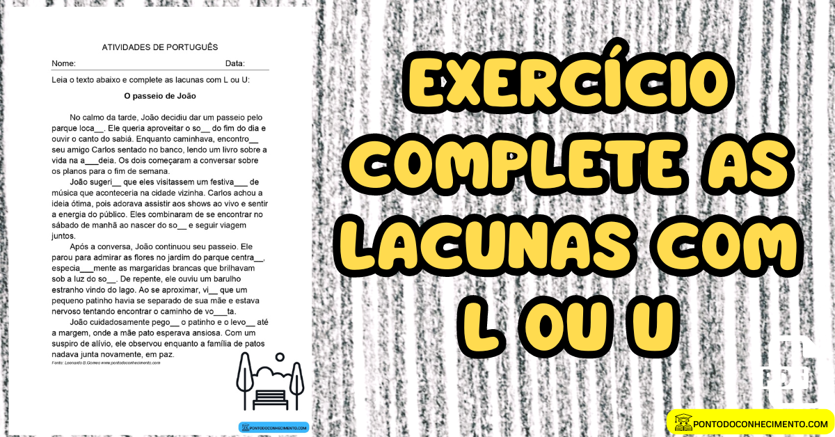 Você está visualizando atualmente Exercício complete as lacunas com L ou U