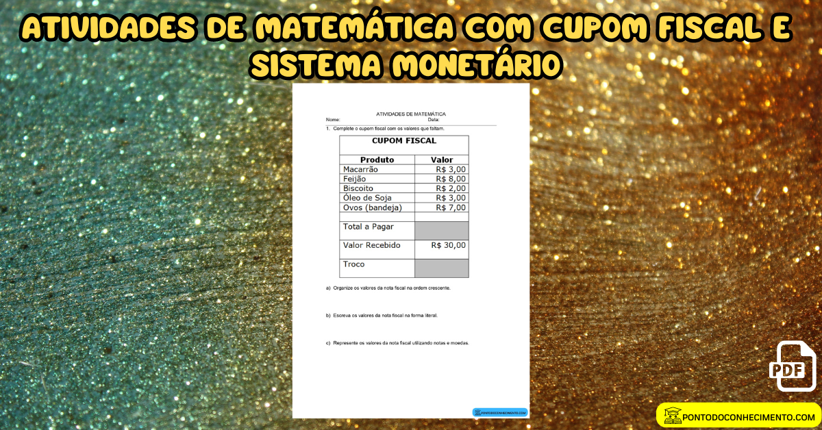 Você está visualizando atualmente Atividades de matemática com cupom fiscal e sistema monetário