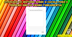 Leia mais sobre o artigo Atividade de história sobre a escola para o primeiro ano do ensino fundamental