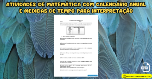 Leia mais sobre o artigo Atividades de matemática com calendário anual e medidas de tempo para interpretação