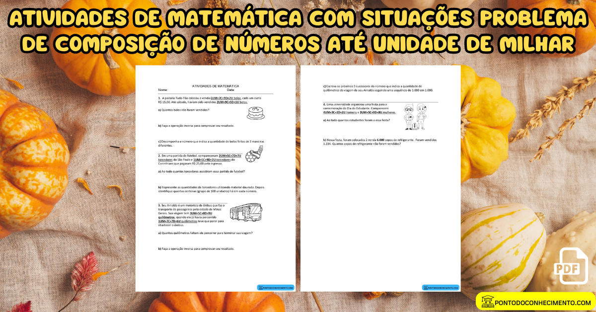 Você está visualizando atualmente Atividades de matemática com situações problema de composição de números até unidade de milhar