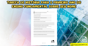 Leia mais sobre o artigo Tarefa de História para o primeiro ano do ensino fundamental sobre seu nome