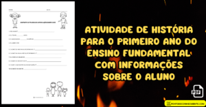 Leia mais sobre o artigo Atividade de história para o primeiro ano do ensino fundamental com informações sobre o aluno