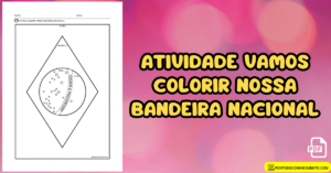 Leia mais sobre o artigo Atividade vamos colorir nossa bandeira nacional