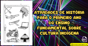 Leia mais sobre o artigo Atividades de história para o primeiro ano do ensino fundamental sobre cultura indígena