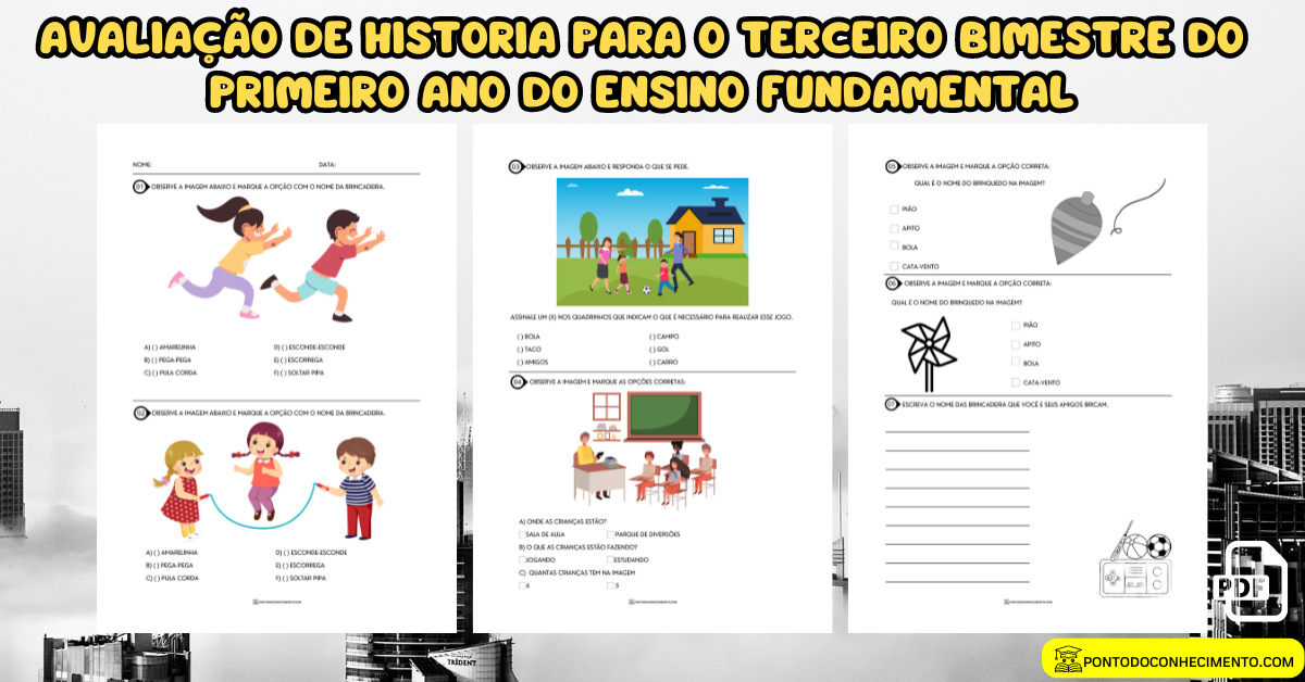 Você está visualizando atualmente Avaliação de historia para o terceiro bimestre do primeiro ano do ensino fundamental