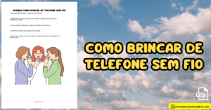 Leia mais sobre o artigo Como brincar de Telefone sem fio