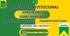 Leia mais sobre o artigo Direito Constitucional: Análise do Art. 31º Sobre Municípios – Explicações e Questões com Gabarito