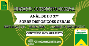 Leia mais sobre o artigo Direito Constitucional: Análise do Art. 37º Sobre Disposições Gerais – Explicações e Questões com Gabarito