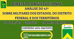 Leia mais sobre o artigo Direito Constitucional: Análise do Art. 42º Sobre Militares dos Estados, do Distrito Federal e dos Territórios – Explicações e Questões com Gabarito