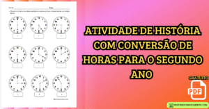 Leia mais sobre o artigo Atividade de história com conversão de horas para o segundo ano