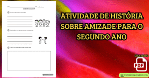 Leia mais sobre o artigo Atividade de história sobre amizade para o segundo ano
