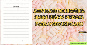 Leia mais sobre o artigo Atividade de história sobre diário pessoal para o segundo ano