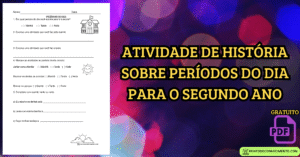 Leia mais sobre o artigo Atividade de história sobre períodos do dia para o segundo ano
