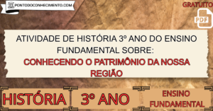 Leia mais sobre o artigo Atividade de história 3º ano Conhecendo o patrimônio da nossa região