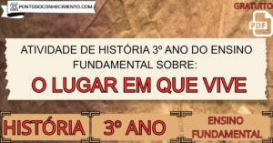 Leia mais sobre o artigo Atividade de história 3º ano do ensino fundamental sobre O lugar em que vive