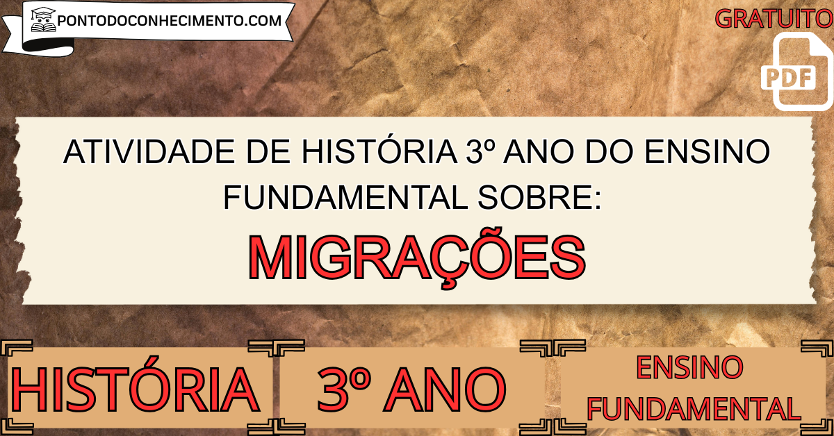 Atividade de história 3º ano do ensino fundamental sobre migrações