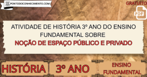 Leia mais sobre o artigo Atividade de história 3º ano do ensino fundamental sobre noção de espaço público e privado