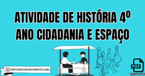 Leia mais sobre o artigo Atividade de História 4º ano Cidadania e Espaço