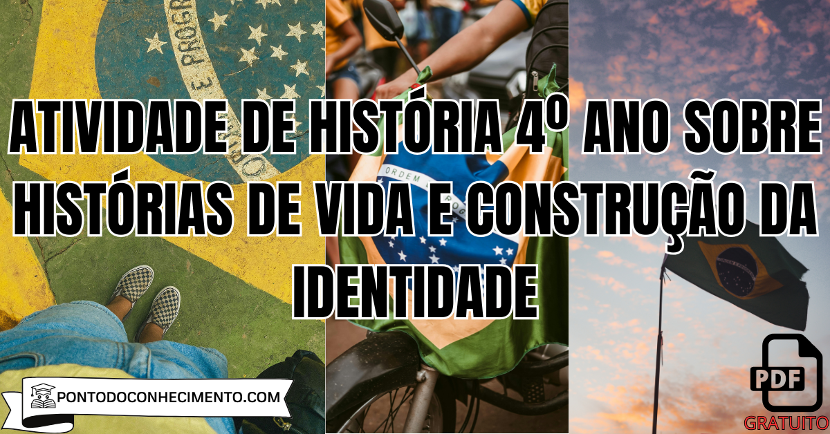 Atividade de História 4º ano sobre histórias de vida e construção da identidade