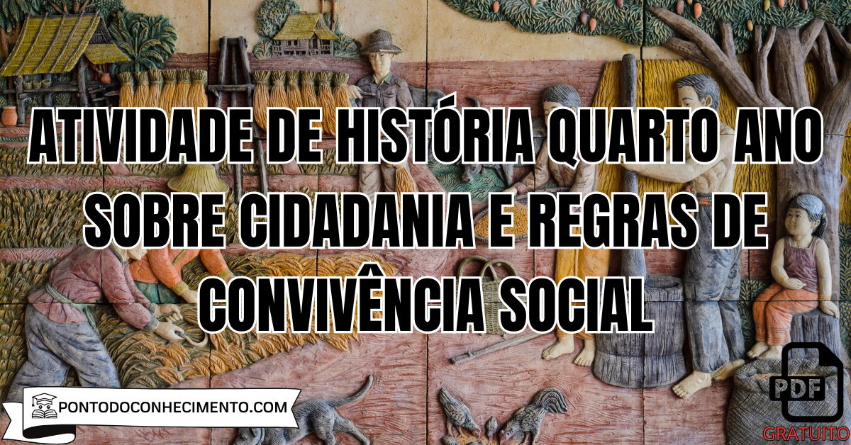 Atividade de História quarto ano sobre cidadania e regras de convivência social