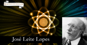 Leia mais sobre o artigo José Leite Lopes