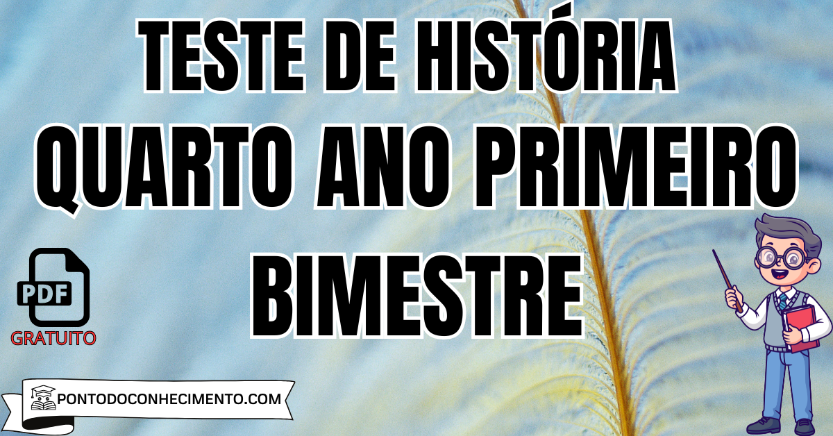 Prova de História Quarto Ano primeiro Bimestre
