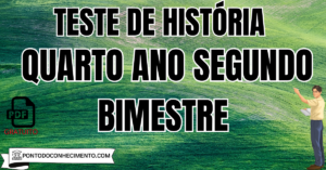 Leia mais sobre o artigo Prova de História Quarto Ano segundo Bimestre